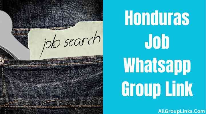 Honduras Job Whatsapp Group Link