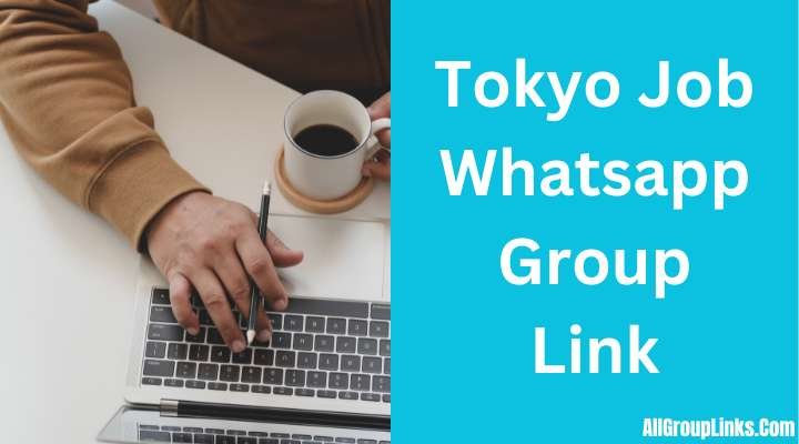 Tokyo Job Whatsapp Group Link