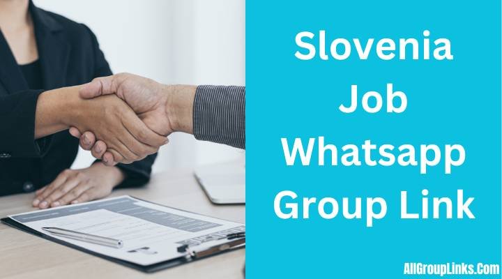 Slovenia Job Whatsapp Group Link