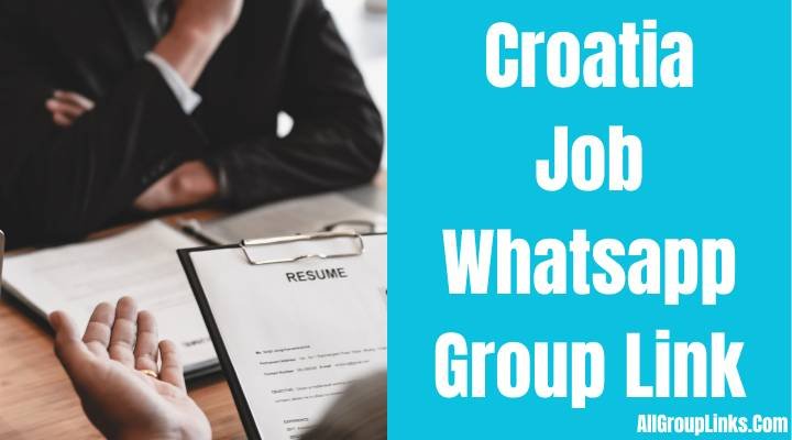 Croatia Job Whatsapp Group Link