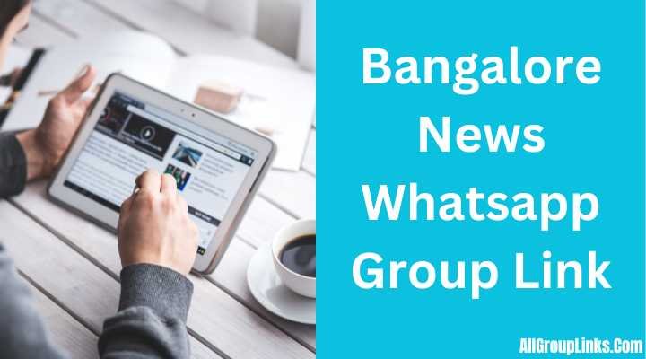 Bangalore News Whatsapp Group Link