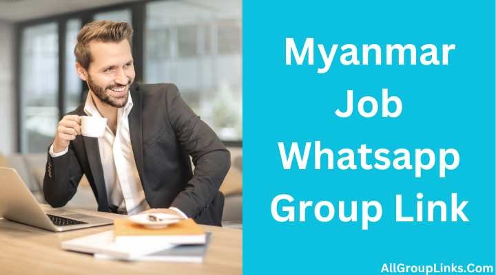 Myanmar Job Whatsapp Group Link