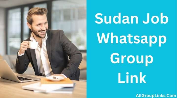 Sudan Job Whatsapp Group Link