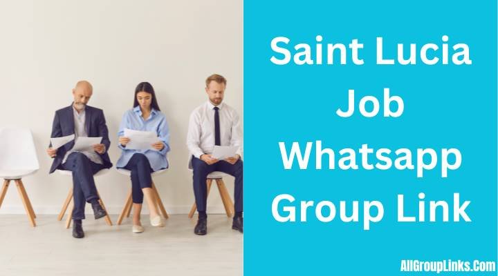 Saint Lucia Job Whatsapp Group Link