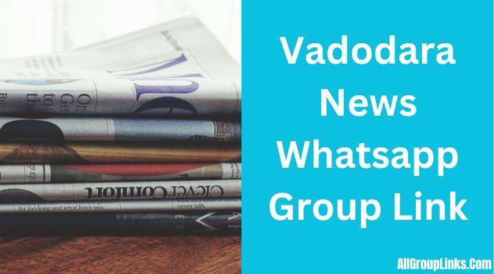 Vadodara News Whatsapp Group Link