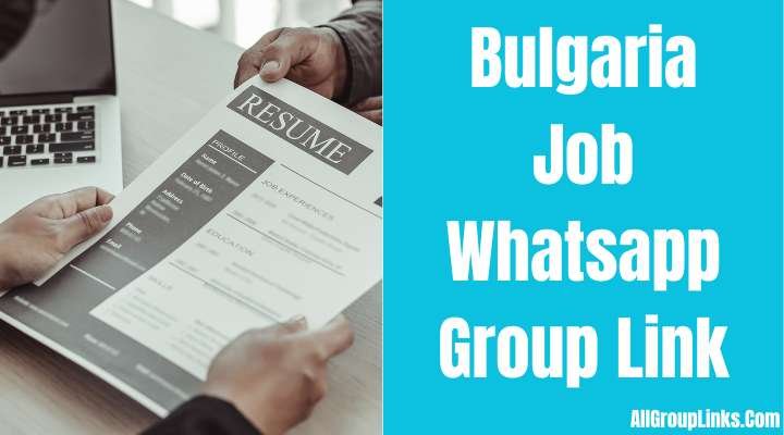 Bulgaria Job Whatsapp Group Link