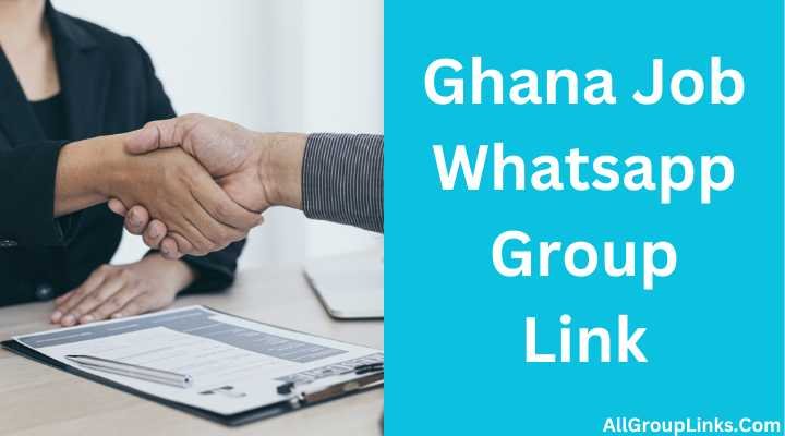 Ghana Job Whatsapp Group Link