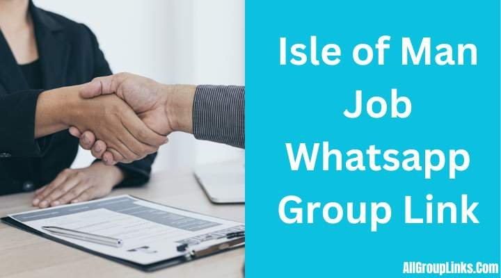 Isle of Man Job Whatsapp Group Link