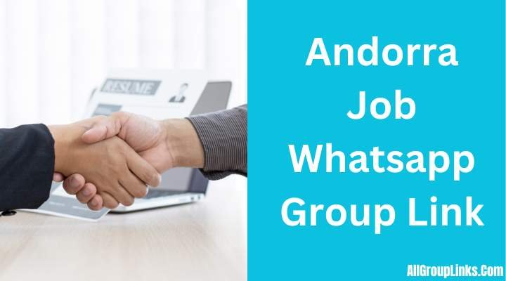 Andorra Job Whatsapp Group Link