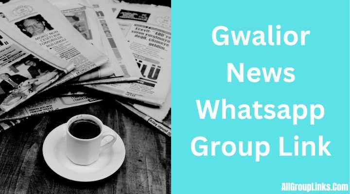 Gwalior News Whatsapp Group Link