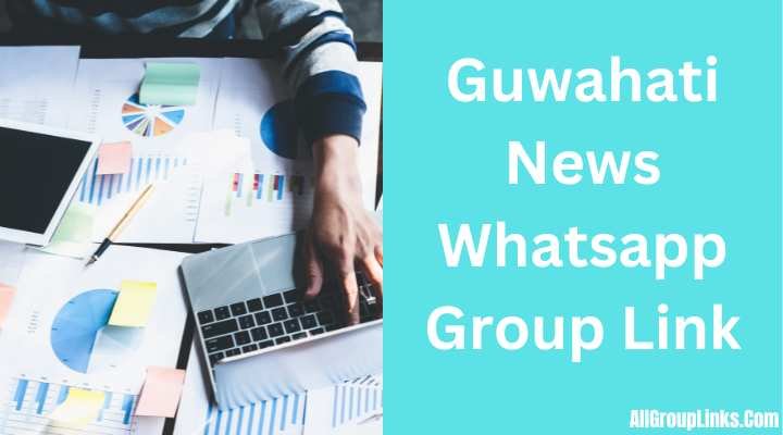 Guwahati News Whatsapp Group Link