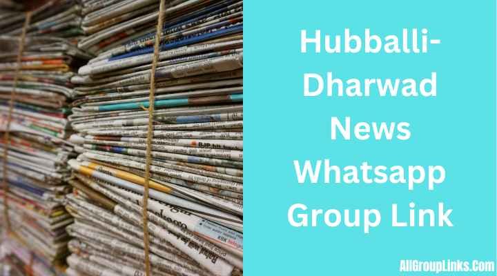 Hubballi-Dharwad News Whatsapp Group Link