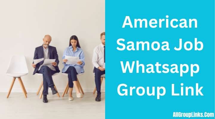 American Samoa Job Whatsapp Group Link