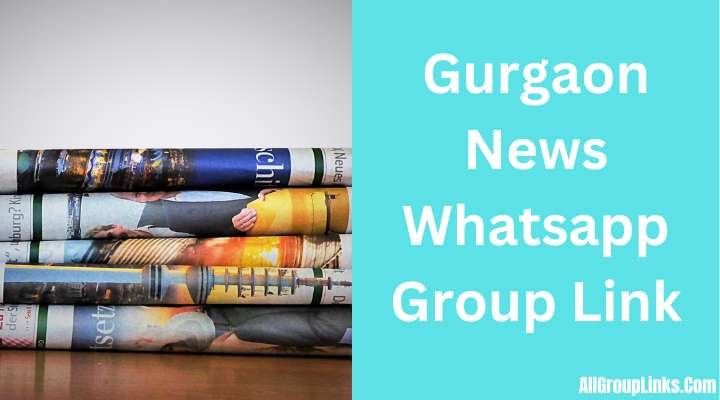 Gurgaon News Whatsapp Group Link