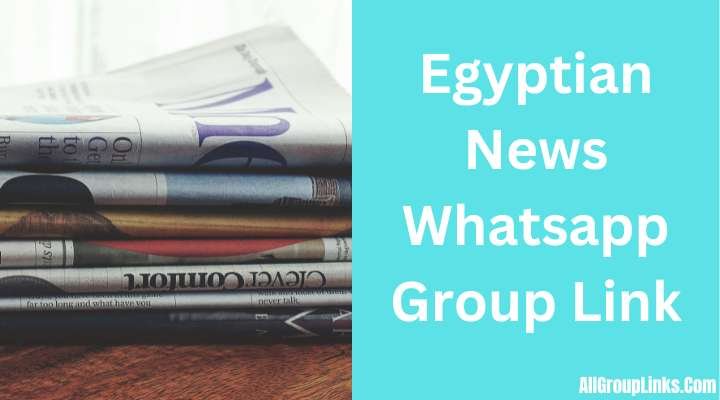 Egyptian News Whatsapp Group Link