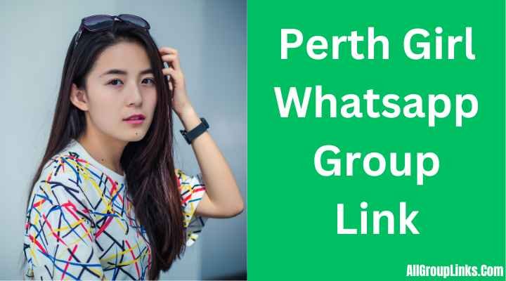 Perth Girl Whatsapp Group Link