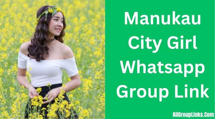 Manukau City Girl Whatsapp Group Link