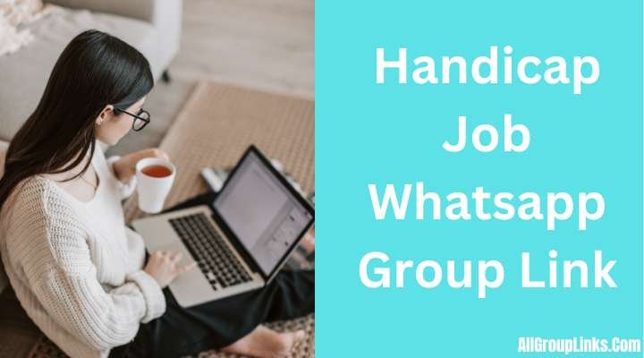 Handicap Job Whatsapp Group Link
