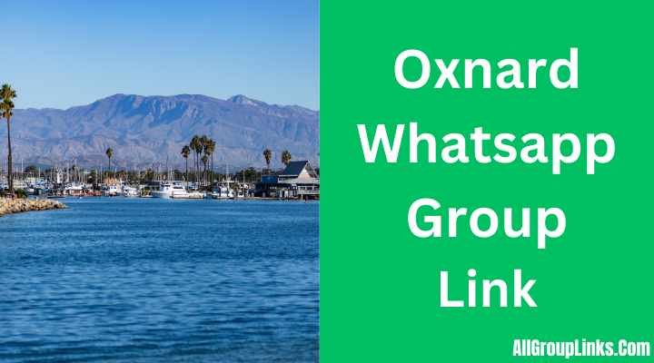 Oxnard Whatsapp Group Link