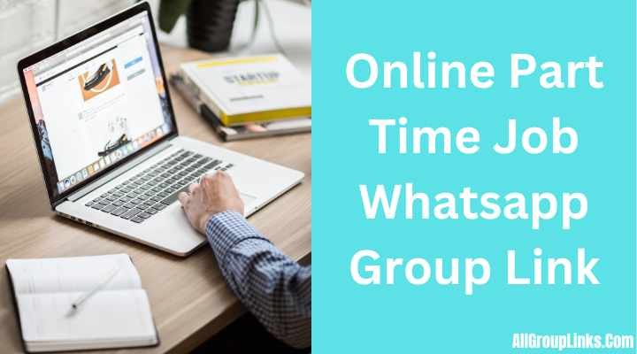 Online Part Time Job Whatsapp Group Link