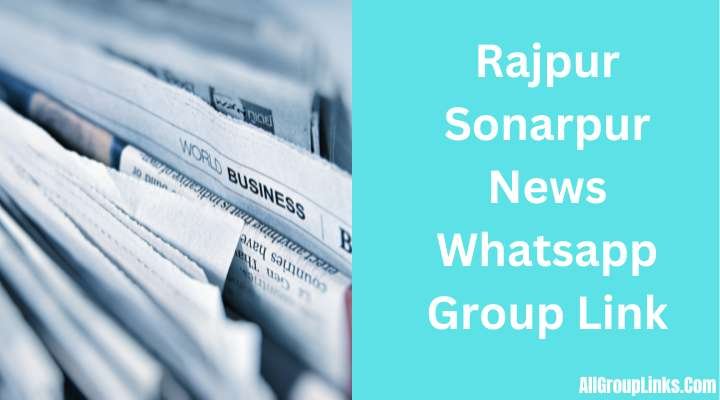 Rajpur Sonarpur News Whatsapp Group Link