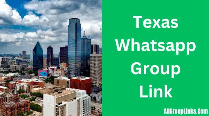 Texas Whatsapp Group Link