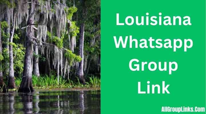 Louisiana Whatsapp Group Link