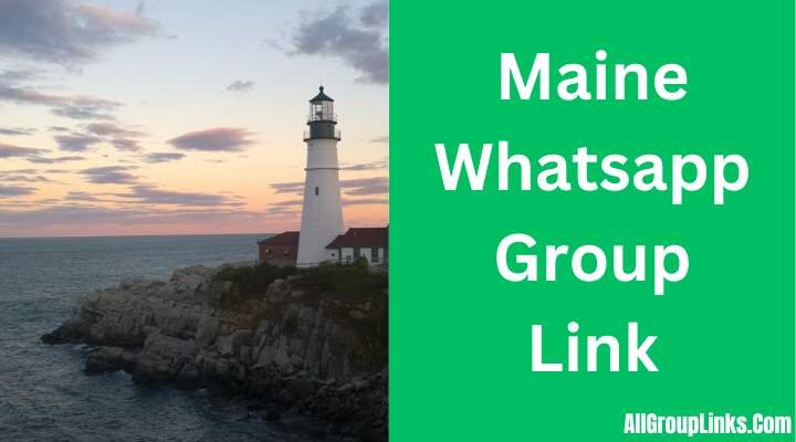 Maine Whatsapp Group Link