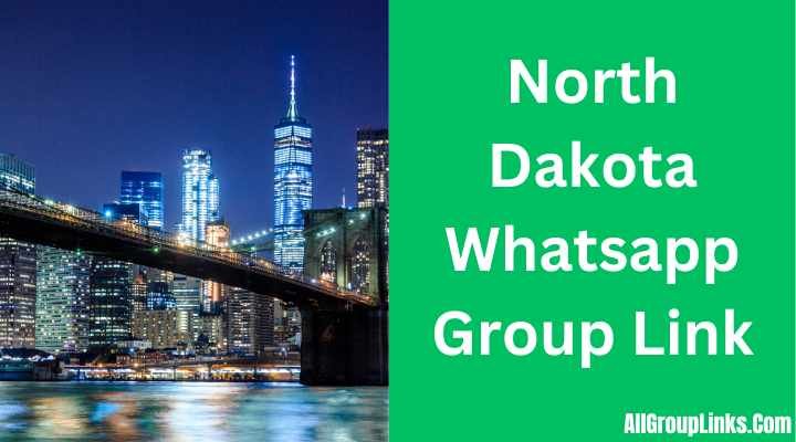 North Dakota Whatsapp Group Link