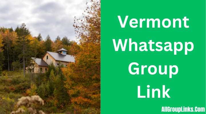 Vermont Whatsapp Group Link