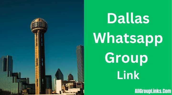 Dallas Whatsapp Group Link