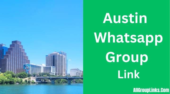 Austin Whatsapp Group Link