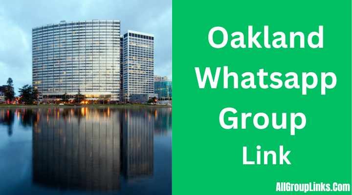 Oakland Whatsapp Group Link