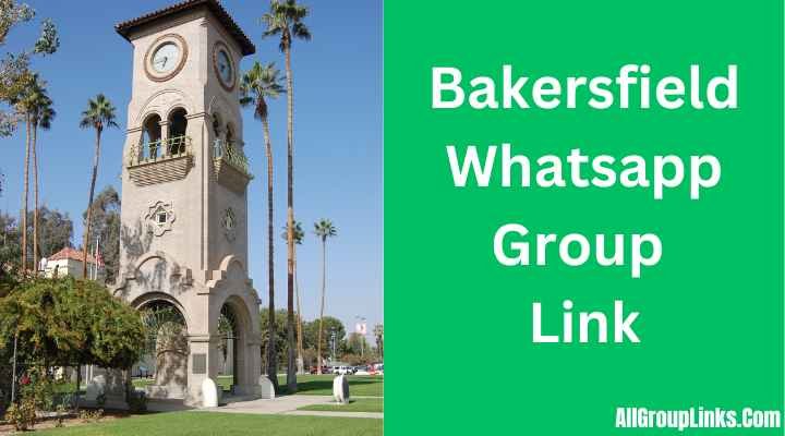 Bakersfield Whatsapp Group Link