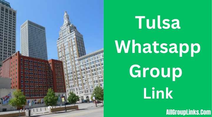 Tulsa Whatsapp Group Link