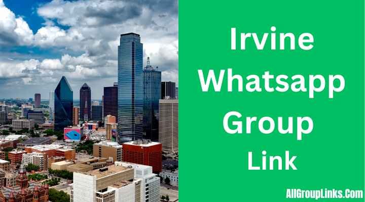 Irvine Whatsapp Group Link