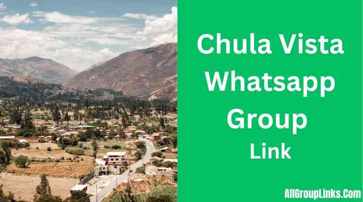 Chula Vista Whatsapp Group Link