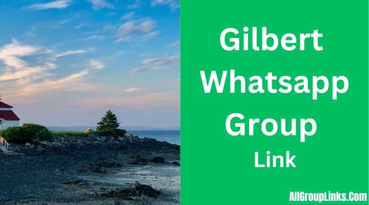 Gilbert Whatsapp Group Link