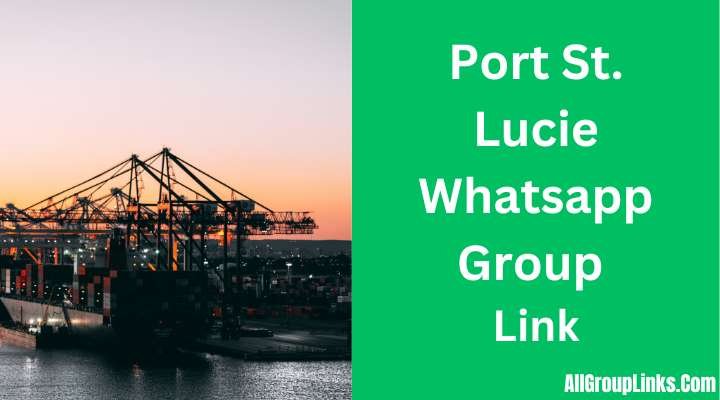 Port St. Lucie Whatsapp Group Link