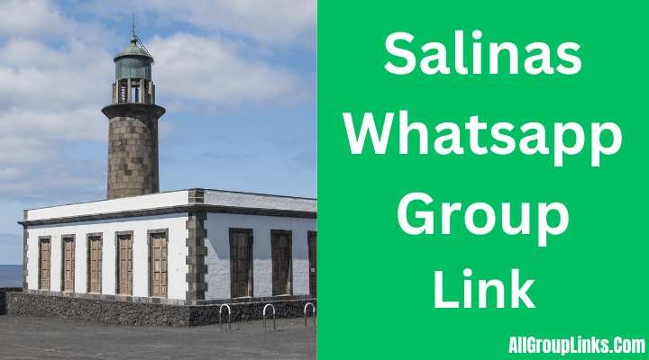 Salinas Whatsapp Group Link