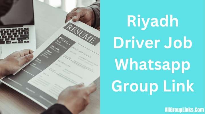 Riyadh Driver Job Whatsapp Group Link