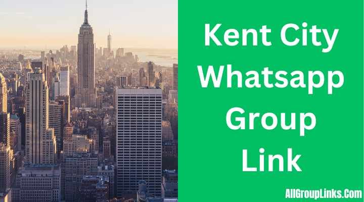 Kent City Whatsapp Group Link