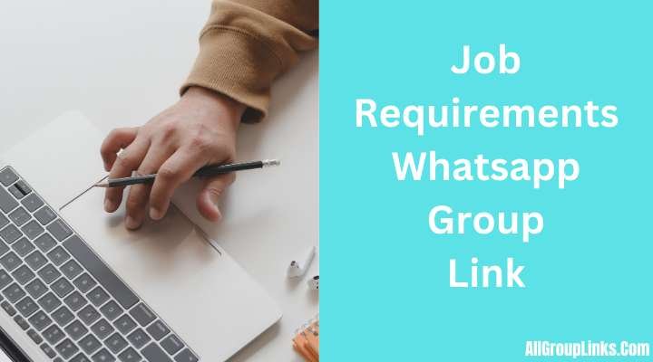 Job Requirements Whatsapp Group Link