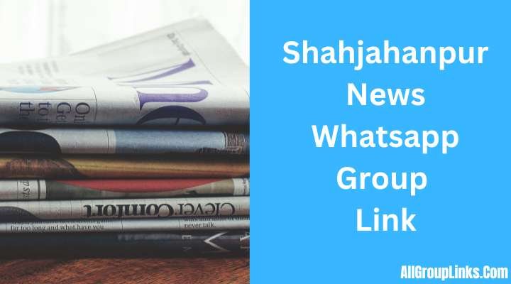 Shahjahanpur News Whatsapp Group Link