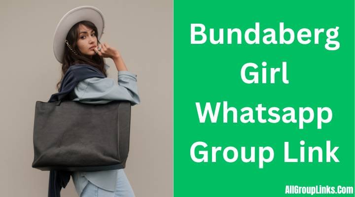 Bundaberg Girl Whatsapp Group Link