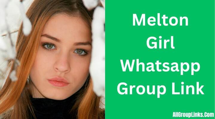 Melton Girl Whatsapp Group Link