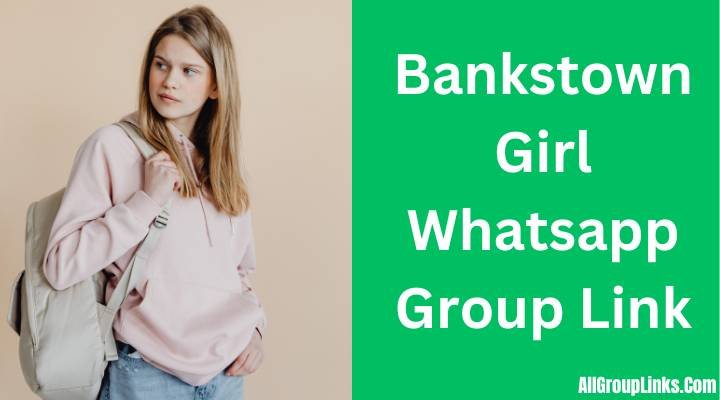 Bankstown Girl Whatsapp Group Link