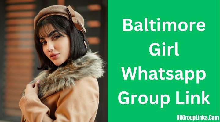 Baltimore Girl Whatsapp Group Link