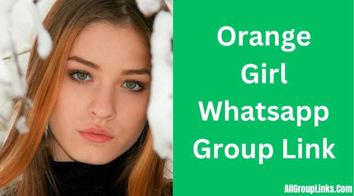 Orange Girl Whatsapp Group Link