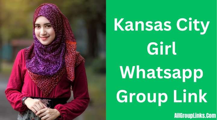 Kansas City Girl Whatsapp Group Link